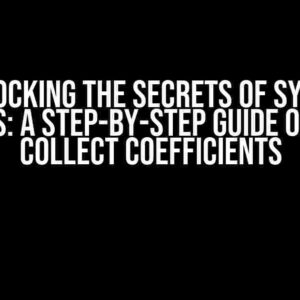 Unlocking the Secrets of SymPy Matrices: A Step-by-Step Guide on How to Collect Coefficients